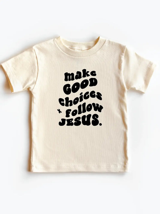 Make Good Choices + Follow Jesus Kids Tee